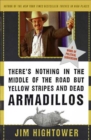 Image for There&#39;s Nothing in the Middle of the Road but Yellow Stripes and Dead Armadillos: A Work of Political Subversion