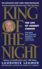 Image for King of the Night: The Life of Johnny Carson
