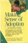 Image for Making Sense of Adoption: A Parent&#39;s Guide