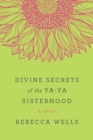 Image for Divine Secrets of the Ya-Ya Sisterhood