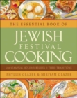 Image for The Essential Book of Jewish Festival Cooking: 200 Seasonal Holiday Recipes and Their Traditions