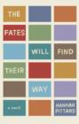 Image for Fates Will Find Their Way: A Novel