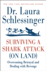 Image for Surviving a shark attack (on land): overcoming betrayal and dealing with revenge