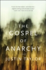 Image for The gospel of anarchy: a novel