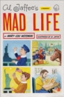 Image for Al Jaffee&#39;s mad life: a biography