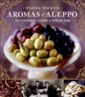 Image for Aromas of Aleppo: the legendary cuisine of Syrian Jews