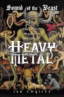 Image for Sound of the Beast: The Complete Headbanging History of Heavy Metal