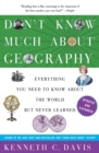 Image for Don&#39;t Know Much About(R) Geography : Revised and Updated Edition