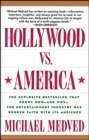 Image for Hollywood vs. America: Popular Culture And The War on Tradition