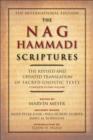 Image for The Nag Hammadi scriptures: the revised and updates translation of sacred gnostic texts complete in one volume