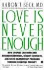 Image for Love Is Never Enough: How Couples Can Overcome Misunderstanding