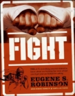Image for Fight: everything you ever wanted to know about ass-kicking but were afraid you&#39;d get your ass kicked for asking