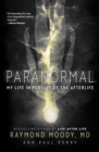 Image for Paranormal : My Life in Pursuit of the Afterlife