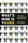 Image for What&#39;s Mine Is Yours Intl : The Rise of Collaborative Consumption