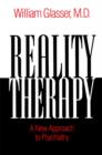 Image for Reality therapy: a new approach to psychiatry