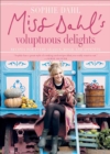 Image for Miss Dahl&#39;s Voluptuous Delights: Recipes for Every Season, Mood, and Appetite
