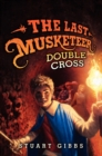 Image for The Last Musketeer #3: Double Cross