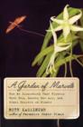 Image for A Garden of Marvels : How We Discovered that Flowers Have Sex, Leaves Eat Air, and Other Secrets of Plants