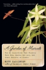 Image for A garden of marvels  : how we discovered that flowers have sex, leaves eat air, and other secrets of plants