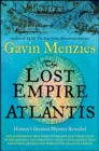 Image for The lost empire of Atlantis: the secrets of history&#39;s most enduring mystery revealed