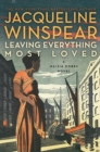 Image for Leaving Everything Most Loved : A Maisie Dobbs Novel