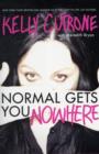 Image for Normal gets you nowhere  : trust me, they&#39;re lying to you