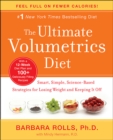 Image for The ultimate volumetrics diet: smart, simple, science-based strategies for losing weight and keeping it off