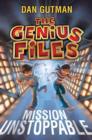 Image for The Genius Files: Mission Unstoppable : 1