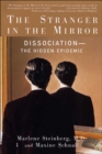Image for The Stranger in the Mirror: Dissociation : The Hidden Epidemic