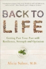 Image for Back to life: getting past your past with resilience, strength, and optimism