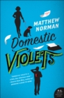Image for Domestic Violets: A Novel