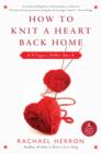 Image for How to Knit a Heart Back Home: A Cypress Hollow Yarn