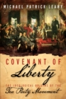 Image for Covenant of liberty: the ideological origins of the Tea Party movement
