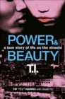 Image for Power &amp; beauty: a love story of life on the streets
