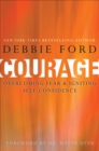 Image for Courage: Overcoming Fear and Igniting Self-Confidence