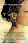 Image for Tilted World: A Novel