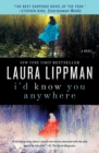 Image for I&#39;d Know You Anywhere : A Novel