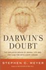 Image for Darwin&#39;s Doubt: The Explosive Origin of Animal Life and the Case for Intelligent Design
