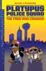 Image for Platypus Police Squad: The Frog Who Croaked : 1