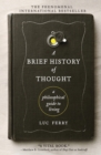 Image for A Brief History of Thought : A Philosophical Guide to Living