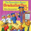 Image for The Berenstain Bears&#39; Graduation Day : A Graduation Book for Kids