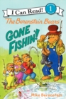 Image for The Berenstain Bears: Gone Fishin&#39;!