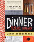 Image for Dinner: A Love Story: It all begins at the family table