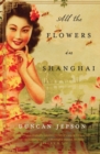 Image for All the Flowers in Shanghai