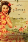 Image for All the flowers in Shanghai
