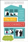 Image for The Big Disconnect : Protecting Childhood and Family Relationships in the Digital Age