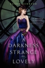 Image for A Darkness Strange and Lovely