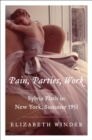 Image for Pain, parties, work: Sylvia Plath in New York, summer 1953