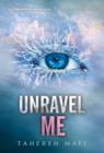 Image for Unravel me