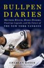 Image for Bullpen diaries: Mariano Rivera, Bronx dreams, pinstripe legends and the future of the New York Yankees
